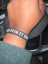 Load image into Gallery viewer, Go For It Sis! Wristband/Bracelets