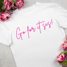 Load image into Gallery viewer, Go For It Sis! White & Pink Pep Talk Unisex T-Shirt