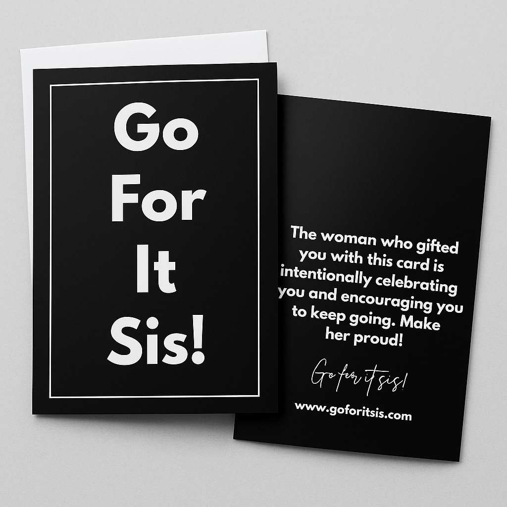 Go For It Sis! Greeting Card
