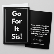 Load image into Gallery viewer, Go For It Sis! Greeting Card