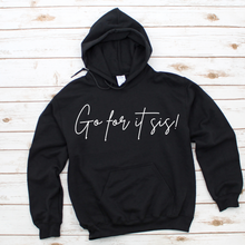 Load image into Gallery viewer, Go For It Sis! Pep Talk Black Hoodie