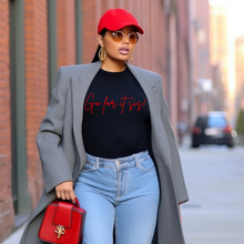 Load image into Gallery viewer, Go For It Sis! Black &amp; Red Pep Talk Unisex T-Shirt
