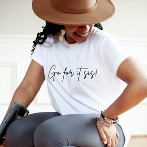 Go For It Sis! White & Black Pep Talk Tee