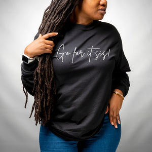 Go For It Sis! Pep Talk Long Sleeve Tee