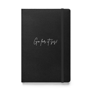 Go For It Sis Hardcover Journal