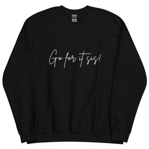 Go For It Sis! Pep Talk Black Sweatshirt