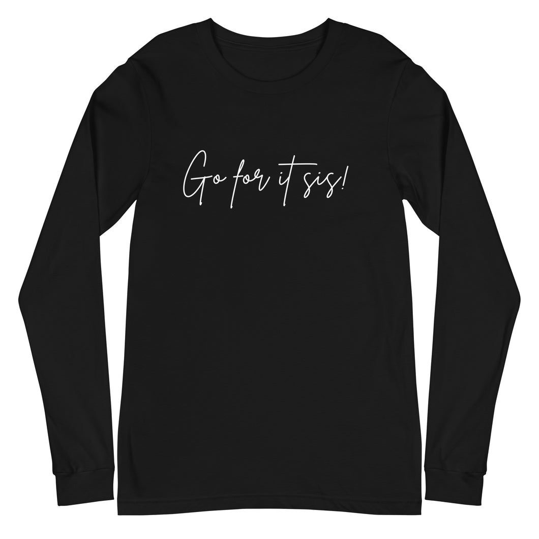 Go For It Sis! Pep Talk Long Sleeve Tee