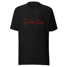 Load image into Gallery viewer, Go For It Sis! Black &amp; Red Pep Talk Unisex T-Shirt
