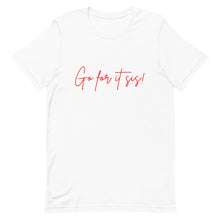 Load image into Gallery viewer, Go For It Sis! White &amp; Red Pep Talk Unisex T-Shirt
