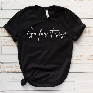 Go For It Sis! Pep Talk Black Short-Sleeve Unisex T-Shirt