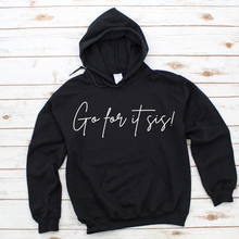 Load image into Gallery viewer, Go For It Sis! Pep Talk Black Hoodie
