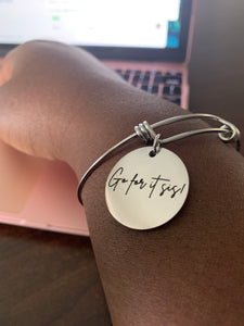 Go For It Sis! Intentional Message Charm Bangle